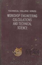 WORKSHOP ENGINEERING CALCULATIONS AND TECHNICAL SCIENCE VOLUME I（1950 PDF版）
