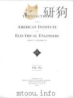 TRANSACTIONS OF THE AMERICAN INSTITUTE OF ELECTRICAL ENGINEERS VOLUME XLI（1922 PDF版）