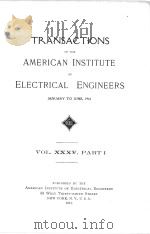 TRANSACTIONS OF THE AMERICAN INSTITUTE OF ELECTRICAL ENGINEERS VOLUME XXXV PART I   1916  PDF电子版封面     