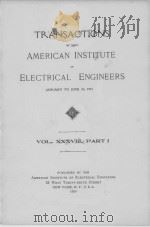 TRANSACTIONS OF THE AMERICAN INSTITUTE OF ELECTRICAL ENGINEERS VOLUME XXXVIII PART I   1919  PDF电子版封面     