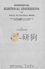 EXPERIMENTAL ELECTRICAL ENGINEERING AND MANUAL FOR ELECTRICAL TESTING VOLUME I     PDF电子版封面    MANUAL FOR ELECTRICAL TESTING 