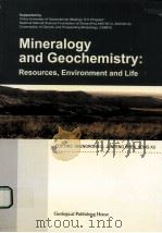 MINERALOGY AND GEOCHEMISTRY：RESOURCES，ENVIRONMENT AND LIFE（ PDF版）