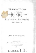 TRANSACTIONS OF THE AMERICAN INSTITUTE OF ELECTRICAL ENGINEERS VOLUME XXX PART II（1911 PDF版）