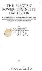 THE ELECTRIC POWER ENGINEERS HANDBOOK   1939  PDF电子版封面    W.S. IBBETSON 
