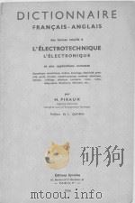 DICTIONNAIRE FRANCAIS-ANGLAIS DES TERMES RELATIFS A L‘ELECTROTECHNIQUE   1956  PDF电子版封面    H. PIRAUX 