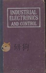 INDUSTRIAL ELFCTRONICS AND CONTROL     PDF电子版封面    ROYCE GERALD KLOEFFLER 