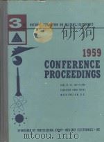 1959 CONFERENCE PROCEEDINGS 3RD NATIONAL CONVENTION ON MILITARY ELECTRONICS   1959  PDF电子版封面     