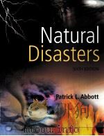 NATURAL DISASTERS  SIXTH EDITION     PDF电子版封面  0073050342  PATRICK L.ABBOTT著 