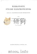 WERKSTOFFE FUR DIE ELEKTROTECHNIK BAND II   1957  PDF电子版封面     