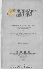 COMMUNICATION CIRCUITS THIRD EDITION   1949  PDF电子版封面    LAWRENCE A. WARE AND HENRY R. 