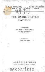 THE OXIDE-COATED CATHODE VOLUME ONE   1951  PDF电子版封面    S. WAGENER 