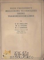 HIGH FREQUENCY MEASURING TECHNIQUES USING TRANSMISSION LINES（1948 PDF版）