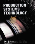 PRODUCTION SYSTEMS TECHNOLOGY     PDF电子版封面  0026675919  HENRY R.HARMS，DENNIS KROON 
