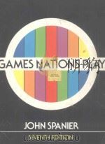 GAMES NATIONS PLAY   None  PDF电子版封面    JOHN SPANIER 