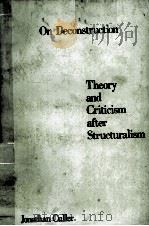 ON DECONSTRUCTION:THEORY AND CRITICISM AFTER STRUCTURALISM     PDF电子版封面  0710095023   