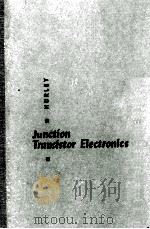 JUNCTION TRANSISTOR ELECTRONICS     PDF电子版封面    RICHARD B.HURLEY 
