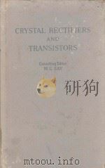 CRYSTAL RECTIFIERS AND TRANSISTORS   1954  PDF电子版封面     