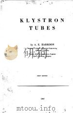 KLYSTRON TUBES FIRST EDITION   1947  PDF电子版封面    A.E.HARRISON 