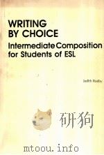 WRITING BY CHOICE INTERMEDIATE COMPOSITION FOR STUDENTS OF ESL     PDF电子版封面    JUDITH RODBY 