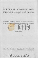 INTERNAL COMBUSTION ENGINES ANALYSIS AND PRACTICE SECOND EDITION   1950  PDF电子版封面    EDWARD F.OBERT 