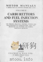 MOTOR MANUALS VOLUME II CARBURETTORS AND FUEL INJECTION SYSTEMS SIXTH AND REVISED EDITION   1957  PDF电子版封面    ARTHR W.JUDGE 