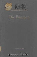 FUCHSLOCHER SCHULZ DIE PUMPEN   1955  PDF电子版封面    HELLMUTH SCHULZ 