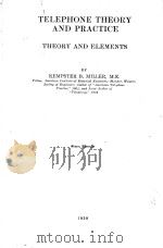 TELEPHONE THEORY AND PRACTICE THEORY AND ELEMENTS FIRST EDITION（1930 PDF版）