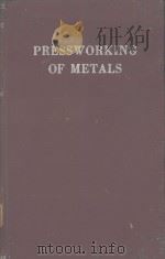 PRESSWORKING OF METALS SECOND EDITION   1950  PDF电子版封面    C.W.HINMAN 
