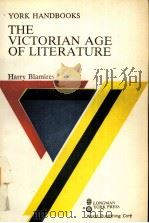 THE VICTORIAN AGE OF LITERATURE   1988  PDF电子版封面  7506212579  HARRY BLAMIRES 