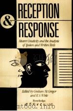 Reception and response hearer creativity and the analysis of spoken and written texts     PDF电子版封面    Graham McGregor 