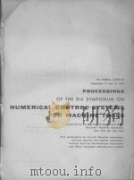 PROCEEDINGS OF THE EIA SYMPOSIUM ON NUMERICAL CONTROL SYSTEMS FOR MACHINE TOOLS（1957 PDF版）