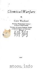CHEMICAL WARFARE   1941  PDF电子版封面    CURT WACHTEL 