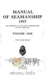 MANUAL OF SEAMANSHIP 1937 VOLUME ONE   1944  PDF电子版封面     