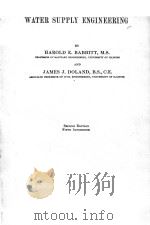 WATER SUPPLY ENGINEERING SECOND EDITION     PDF电子版封面    HAROLD E.BABBITT AND JAMES J.D 