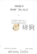 HERE‘S HOW TO FLY   1944  PDF电子版封面    GILBERT PAUST 