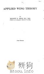 APPLIED WING THEORY FIRST EDITION   1932  PDF电子版封面    ELLIOTT G.REID 