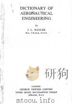 DICTIONARY OF AERONAUTICAL ENGINEERING   1959  PDF电子版封面    J.L.NAYLER 