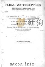 PUBLIC WATER-SUPPLIES THIRD EDITION     PDF电子版封面    F.E.TURNEAURE AND H.L.RUSSELL 