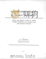 STRESS CONCENTRATION DESIGN FACTORS   1953  PDF电子版封面    R.E.PETERSON 