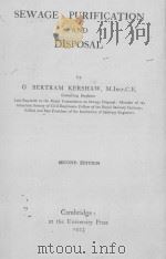 SEWAGE PURIFICATION AND DISPOSAL SECOND EDITION   1925  PDF电子版封面    G BERTRAM KERSHAW 