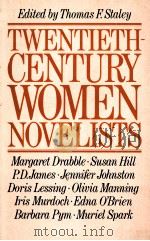 TWENTIETH-CENTURY WOMEN NOVELISTS     PDF电子版封面    THOMAS F.STALEY 