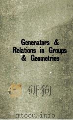 GENERATORS AND RELATIONS IN GROUPS AND GEOMETRIES     PDF电子版封面  0792311612  A.BARLOTTI E.W.ELLERS P.PLAUMA 