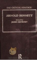 ARNOLD BENNETT:THE CRITICAL HERITAGE     PDF电子版封面    JAMES HEPBURN 