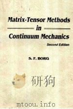MATRIX-TENSOR METHODS IN CONTINUUM MECHANICS SECOND EDITON     PDF电子版封面  9810201664  S.F.BORG 