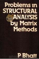 PROBLEMS IN STRUCTURAL ANALYSIS BY MATRIX METHODS（ PDF版）