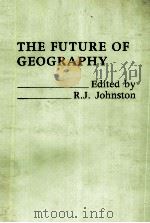 THE FUTURE OF GEOGRAPHY     PDF电子版封面  0416366902  R.J.JOHNSTON 