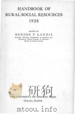 HANDBOOK OF RURAL SOCIAL RESOURCES 1928   1928  PDF电子版封面    BENSON Y. LANDIS 