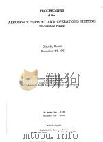 PROCEEDINGS OF THE AEROSPACE SUPPORT AND OPERATIONS MEETING(UNCLASSIFIED PAPERS)   1961  PDF电子版封面     