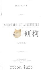 REPORT OF THE SECRETARY OF AGRICULTURE 1893.   1894  PDF电子版封面     
