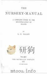 THE NURSERY-MANUAL   1920  PDF电子版封面    L.H.BAILEY 